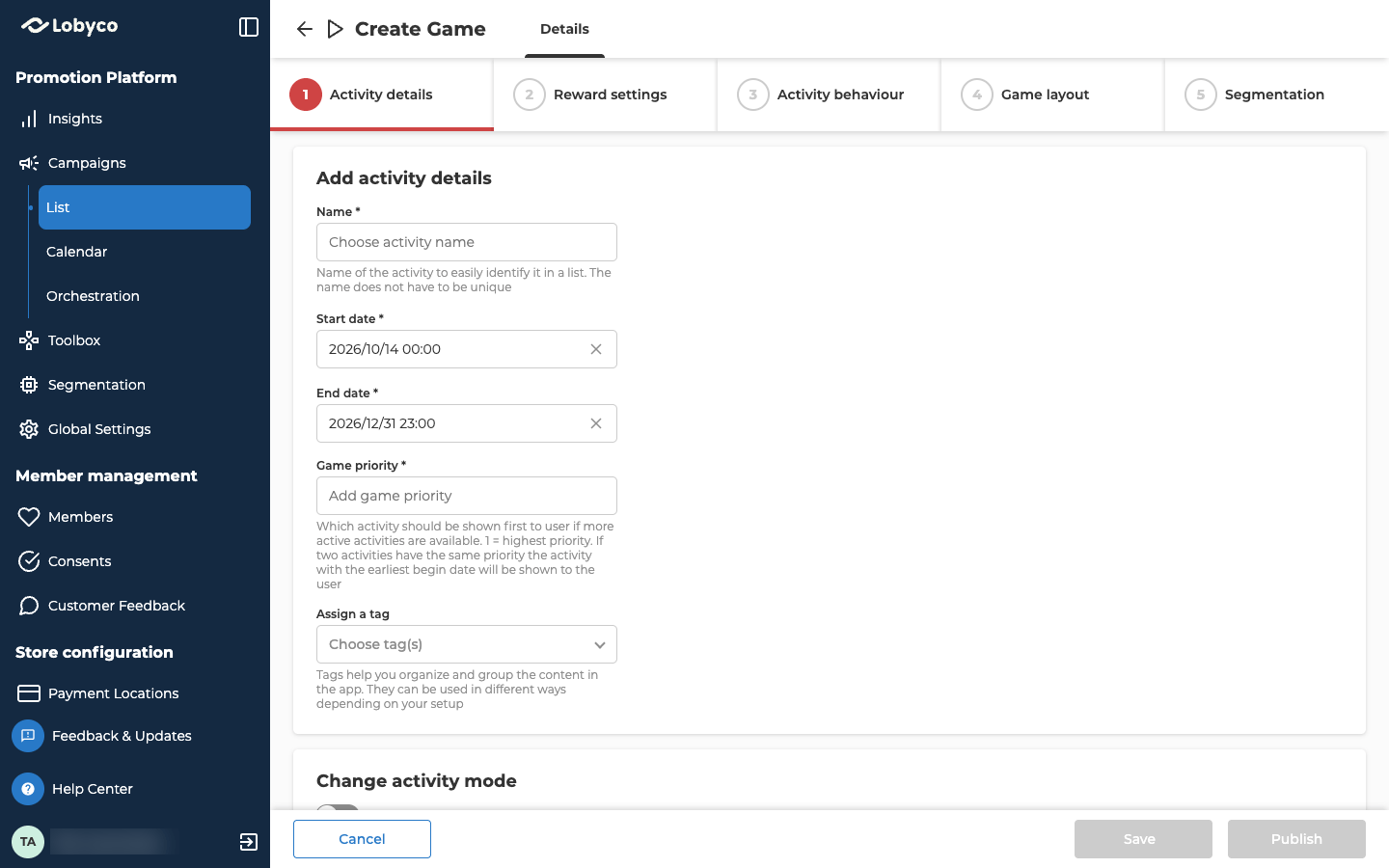 The Create Game form as it opens from a campaign, on its Details tab, on a portal where Game layout is switched on. A form without Game layout has four tabs, and Segmentation is number 4. Here five numbered tabs run across the top in this order: 1 Activity details, which is open and has a red number, then 2 Reward settings, 3 Activity behaviour, 4 Game layout and 5 Segmentation. The Add activity details panel shows Name empty, Start date 2026/10/14 00:00 and End date 2026/12/31 23:00 filled in from the campaign's dates, Game priority empty, and Assign a tag showing Choose tag(s). The Change activity mode panel starts below it. At the bottom are Cancel, and Save and Publish, which are both greyed out.