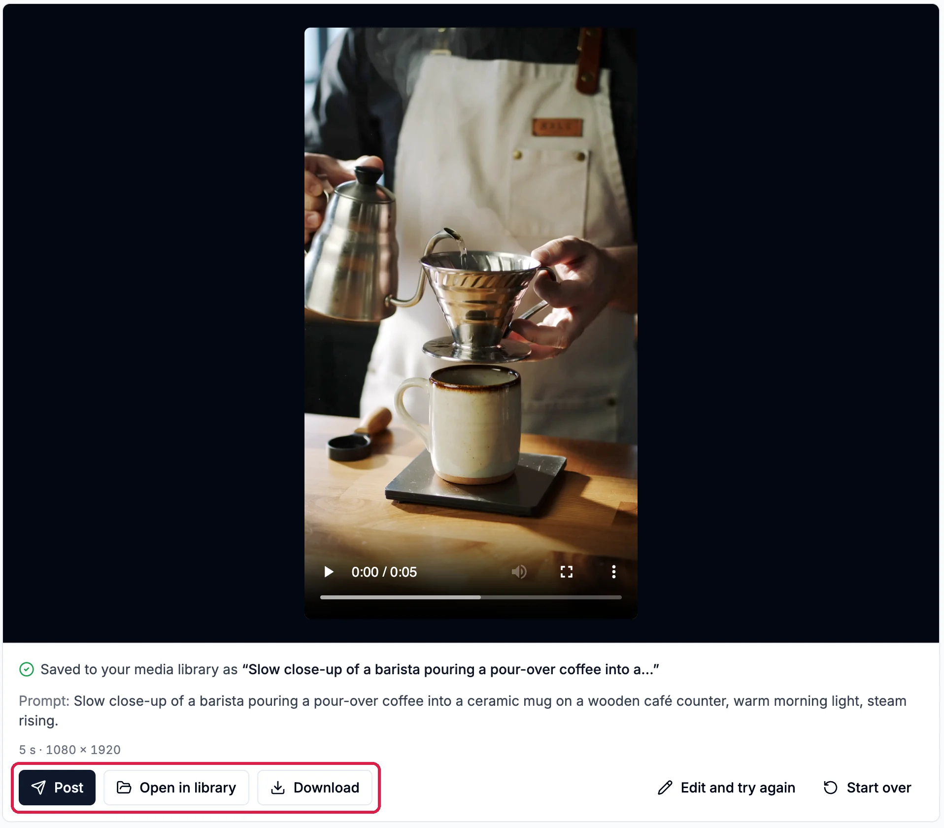 A portrait clip of a barista pouring water from a kettle into a pour-over dripper above a ceramic mug on a wooden counter, 0:05 long; Saved to your media library; the prompt; 5 s, 1080 x 1920; and Post, Open in library and Download, outlined, with Edit and try again and Start over