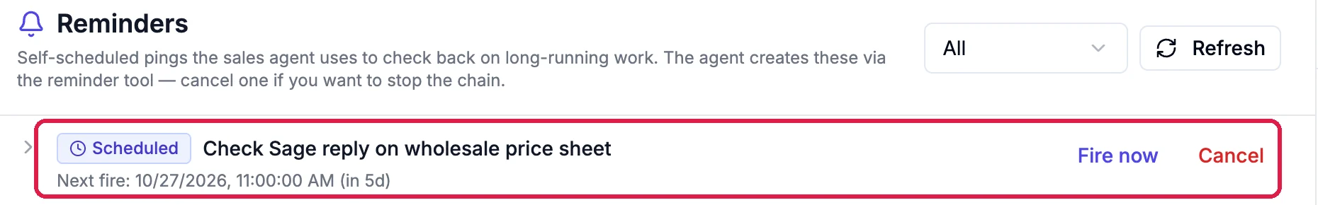 Reminders, self-scheduled pings the sales agent uses to check back; the reminder Check Sage reply on wholesale price sheet, Scheduled, next fire 10/27/2026, with Fire now and Cancel, outlined