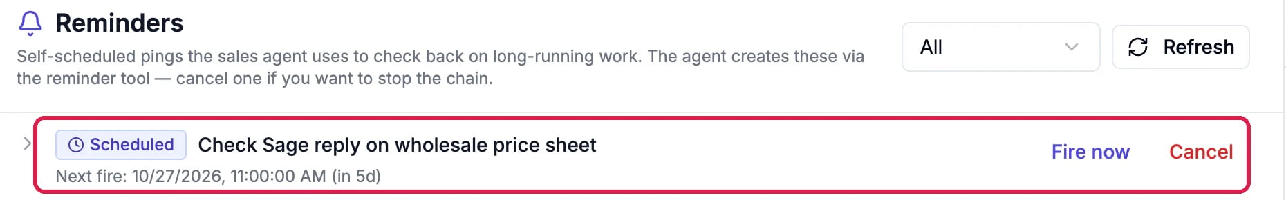 Reminders, self-scheduled pings the sales agent uses to check back; the reminder Check Sage reply on wholesale price sheet, Scheduled, next fire 10/27/2026, with Fire now and Cancel, outlined