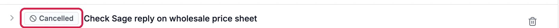 The reminder Check Sage reply on wholesale price sheet with its status Cancelled, outlined, and a trash icon