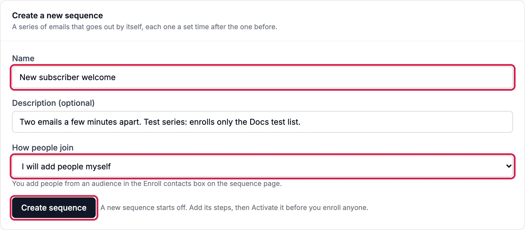 Create a new sequence: Name, New subscriber welcome, outlined; Description, Two emails a few minutes apart. Test series: enrolls only the Docs test list; How people join, I will add people myself, outlined; and Create sequence, outlined, with A new sequence starts off. Add its steps, then Activate it before you enroll anyone.