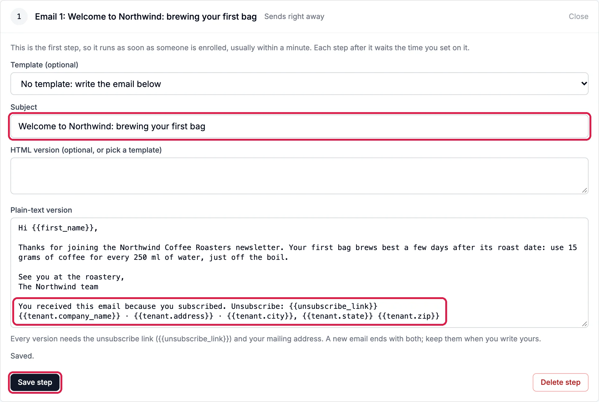 Email 1: Welcome to Northwind: brewing your first bag, Sends right away. This is the first step, so it runs as soon as someone is enrolled, usually within a minute. The Subject is outlined; the Plain-text version greets the reader and gives a brewing tip, and its last two lines are outlined: You received this email because you subscribed. Unsubscribe: unsubscribe_link, then the company name, address, city, state and zip. Save step is outlined