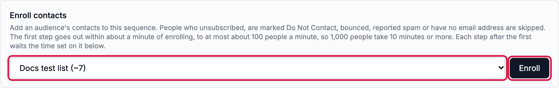 Enroll contacts: Add an audience's contacts to this sequence. People who unsubscribed, are marked Do Not Contact, bounced, reported spam or have no email address are skipped. The first step goes out within about a minute of enrolling, to at most about 100 people a minute. The audience box, Docs test list (~7), and the Enroll button are outlined