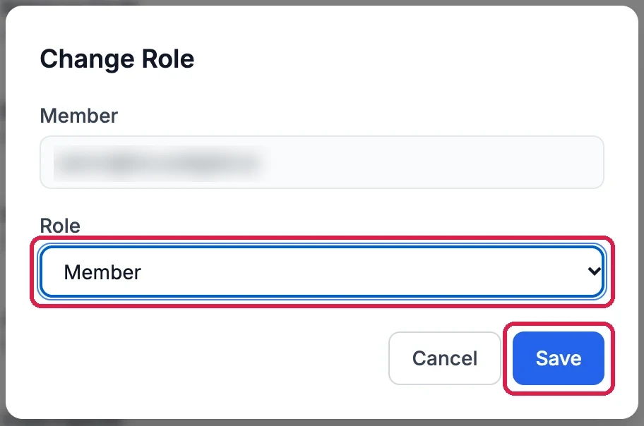 Change Role: Member, the person's email address blurred; Role, Member, outlined; Cancel; and Save, outlined