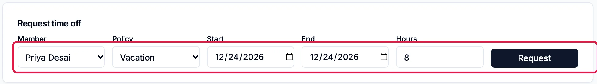 Request time off: Member Priya Desai, Policy Vacation, Start 12/24/2026, End 12/24/2026, Hours 8, outlined, and Request