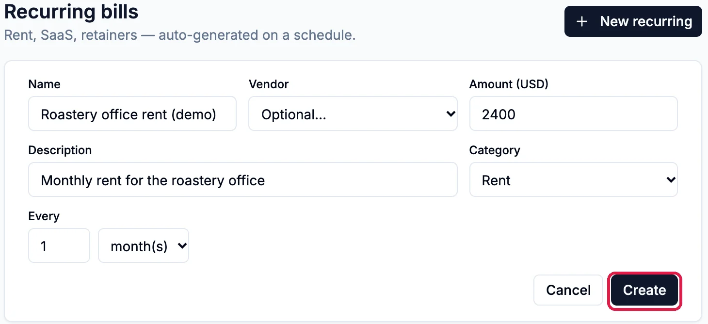 Recurring bills, New recurring: Name Roastery office rent (demo), Vendor Optional, Amount 2400, Description Monthly rent for the roastery office, Category Rent, Every 1 month(s), and the Create button outlined