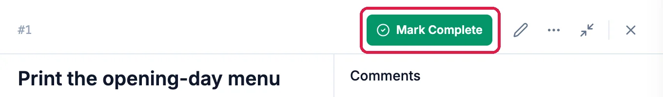The top of the task: #1, Mark Complete, outlined, and the edit, more, expand and close buttons