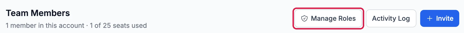 Team Members, 1 member in this account, 1 of 25 seats used, with the Manage Roles button outlined next to Activity Log and Invite