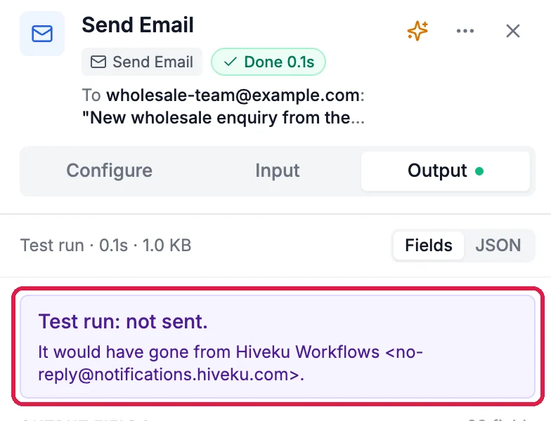Send Email, Done, Output tab: Test run: not sent. It would have gone from Hiveku Workflows no-reply@notifications.hiveku.com, outlined