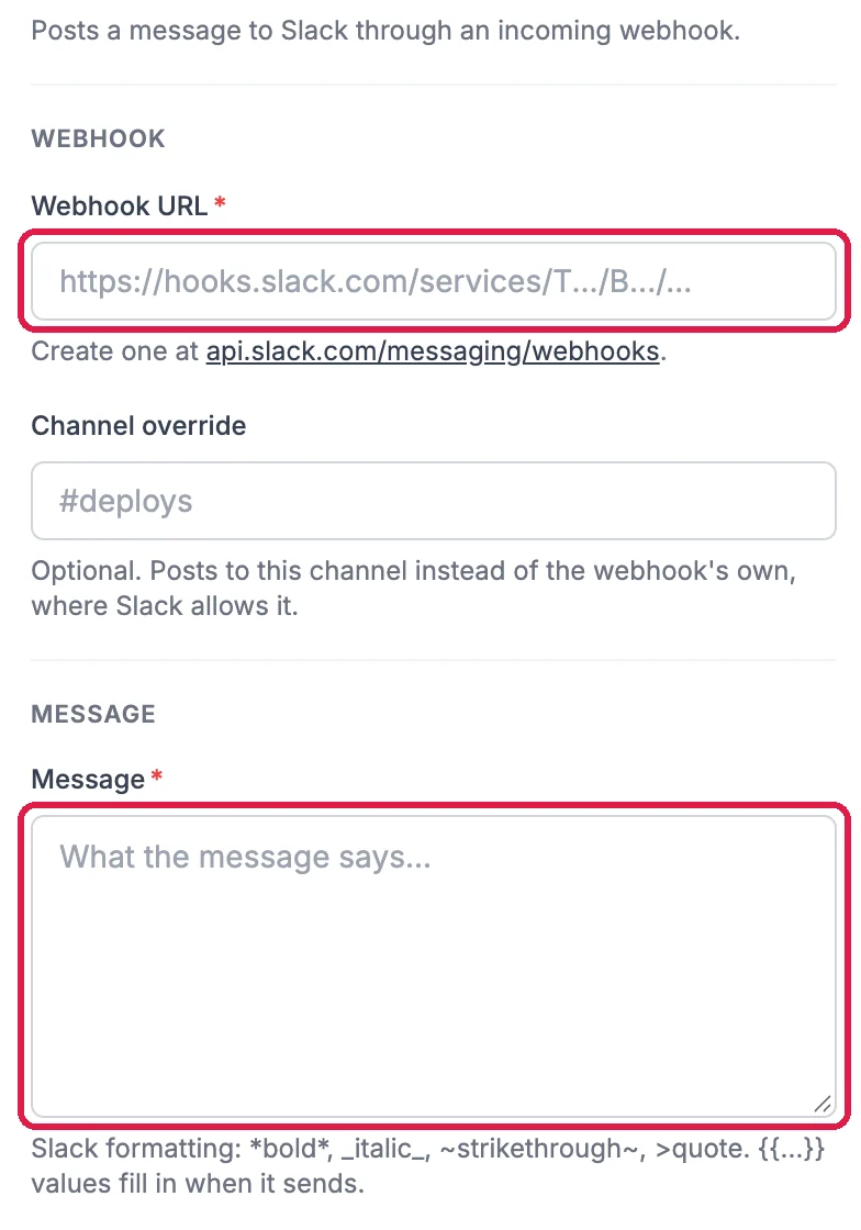 Slack Notification settings: Webhook URL, outlined, with Create one at api.slack.com/messaging/webhooks; Channel override, optional; and Message, outlined