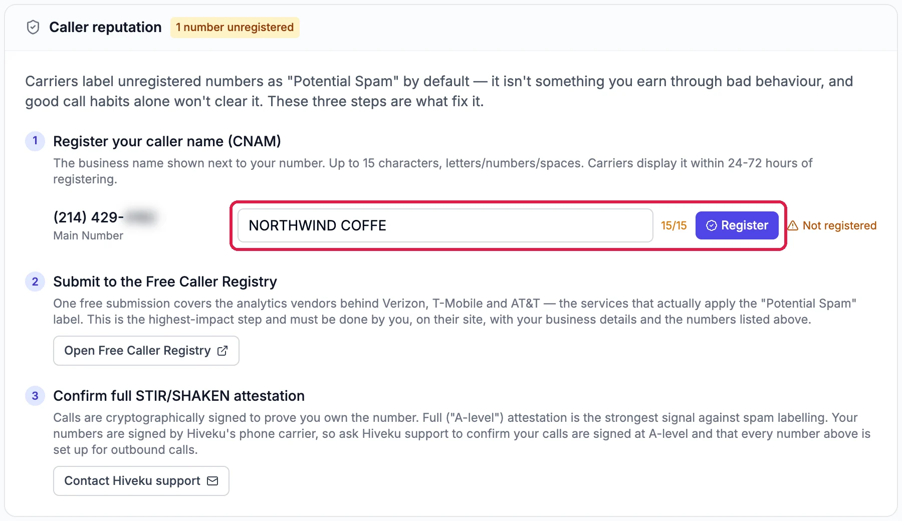 Caller reputation, 1 number unregistered. Step 1, Register your caller name (CNAM): the main number with NORTHWIND COFFE typed in, 15 of 15 characters, and Register, outlined, marked Not registered. Step 2, Submit to the Free Caller Registry, with Open Free Caller Registry. Step 3, Confirm full STIR/SHAKEN attestation, with Contact Hiveku support