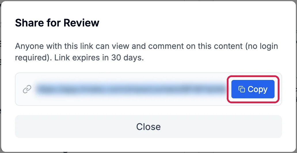 Share for Review: Anyone with this link can view and comment on this content (no login required). Link expires in 30 days., the link, and the Copy button outlined