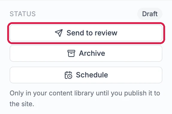 The Status section with the Draft badge, the Send to review button outlined, Archive and Schedule