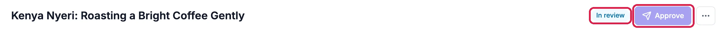 The post's title with the In review badge and the grayed-out Approve button, both outlined