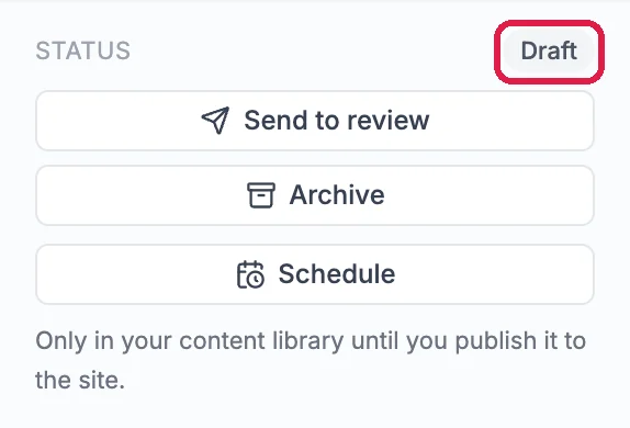 The Status section with the Draft badge outlined, and Send to review, Archive and Schedule