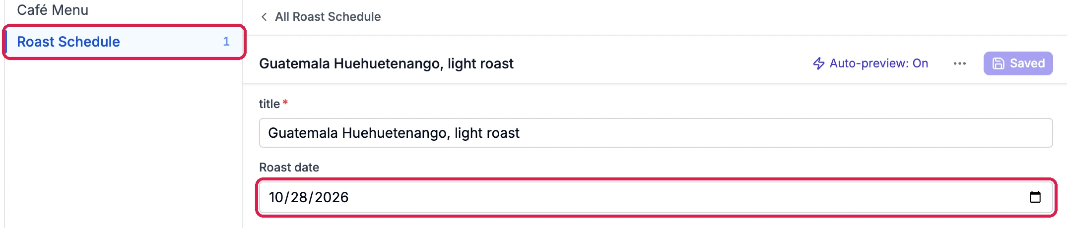 Roast Schedule with 1 entry, outlined, and the entry Guatemala Huehuetenango, light roast with Roast date 10/28/2026, outlined, and Saved