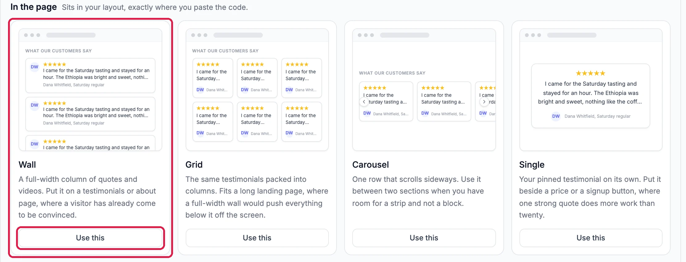 In the page: Sits in your layout, exactly where you paste the code. Four layouts with previews: Wall, outlined, with its Use this button outlined; Grid; Carousel; and Single