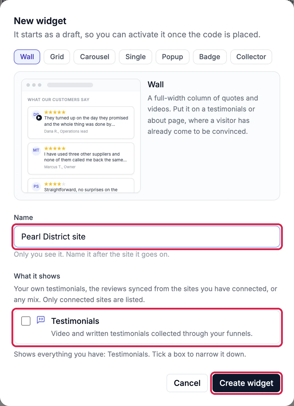 New widget, It starts as a draft, so you can activate it once the code is placed. Wall selected, with a preview; Name, Pearl District site, outlined; What it shows, the Testimonials box, outlined; and Create widget, outlined, with Cancel