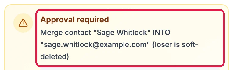 Approval required: Merge contact Sage Whitlock INTO sage.whitlock@example.com (loser is soft-deleted), outlined
