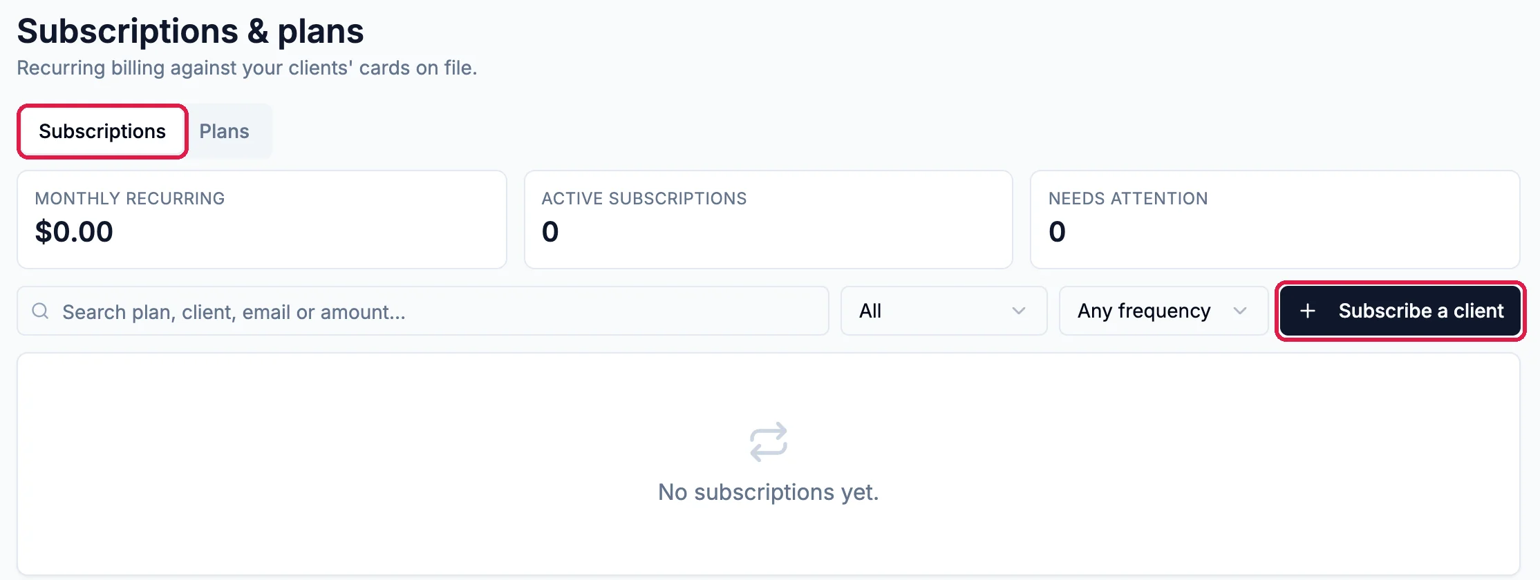 The Subscriptions tab outlined, the Monthly recurring, Active subscriptions and Needs attention tiles at zero, and the Subscribe a client button outlined