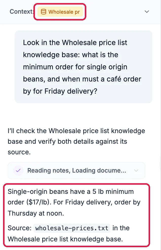 Context: Wholesale price list, outlined; the question Look in the Wholesale price list knowledge base: what is the minimum order for single origin beans, and when must a café order by for Friday delivery?; and the answer, outlined: Single-origin beans have a 5 lb minimum order ($17/lb). For Friday delivery, order by Thursday at noon. Source: wholesale-prices.txt in the Wholesale price list knowledge base