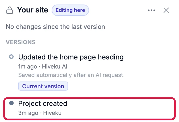Your site, Editing here, No changes since the last version; Versions: Updated the home page heading, 1m ago, Hiveku AI, Saved automatically after an AI request, Current version; and Project created, 3m ago, Hiveku, outlined