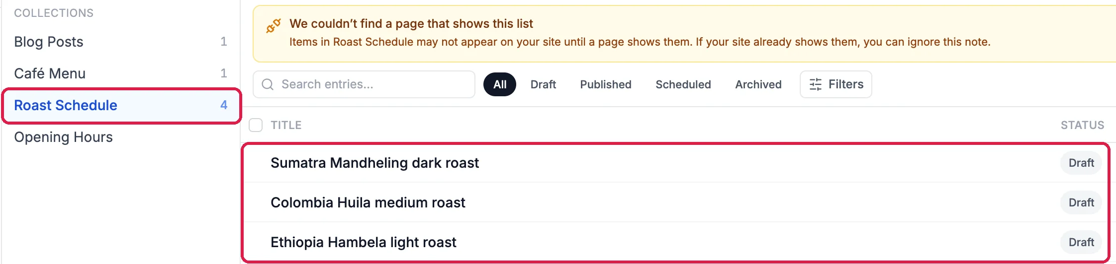 Roast Schedule with 4 entries, outlined, and the three imported entries, Sumatra Mandheling dark roast, Colombia Huila medium roast and Ethiopia Hambela light roast, each a Draft, outlined
