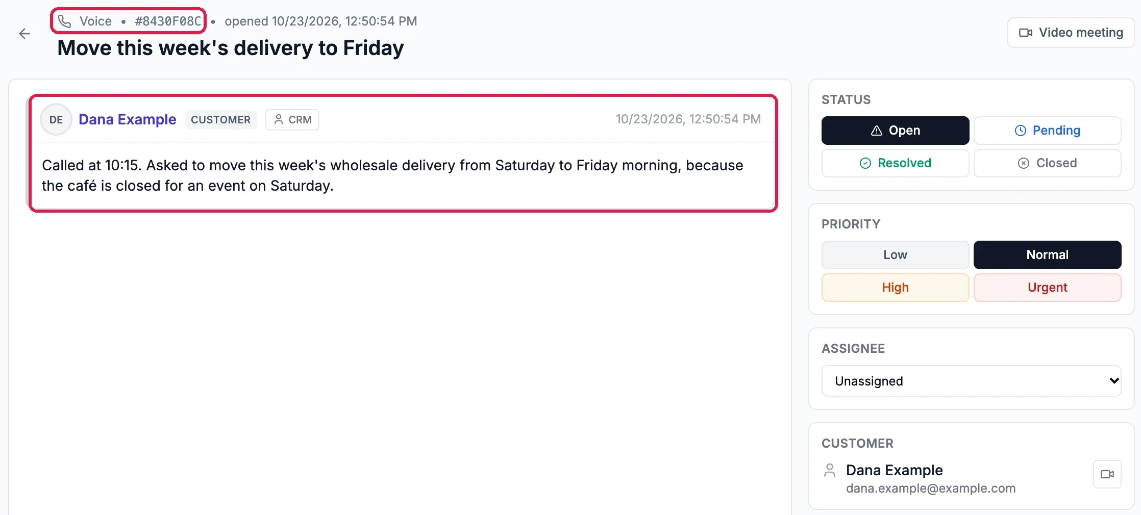 The ticket: Voice, #8430F08C, outlined; Move this week's delivery to Friday; Dana Example, Customer, with the call notes, outlined; and on the right Status Open, Priority Normal, Assignee Unassigned and the customer's name and email