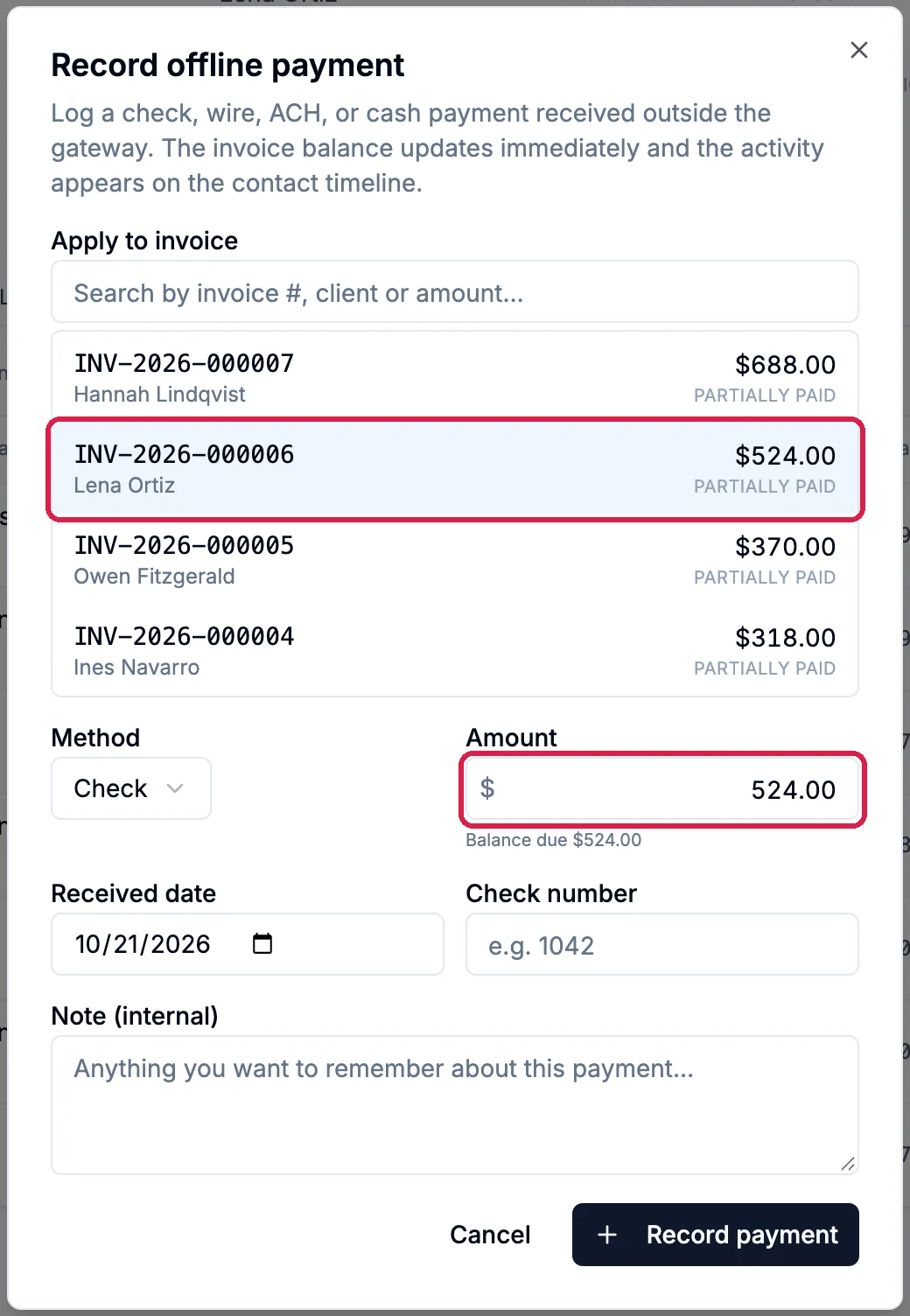 The Record offline payment dialog with Apply to invoice listing four partly paid invoices, INV-2026-000006 for Lena Ortiz selected and outlined, Method Check, Amount $524.00 outlined with Balance due $524.00, Received date, Check number, Note (internal), and the Record payment button