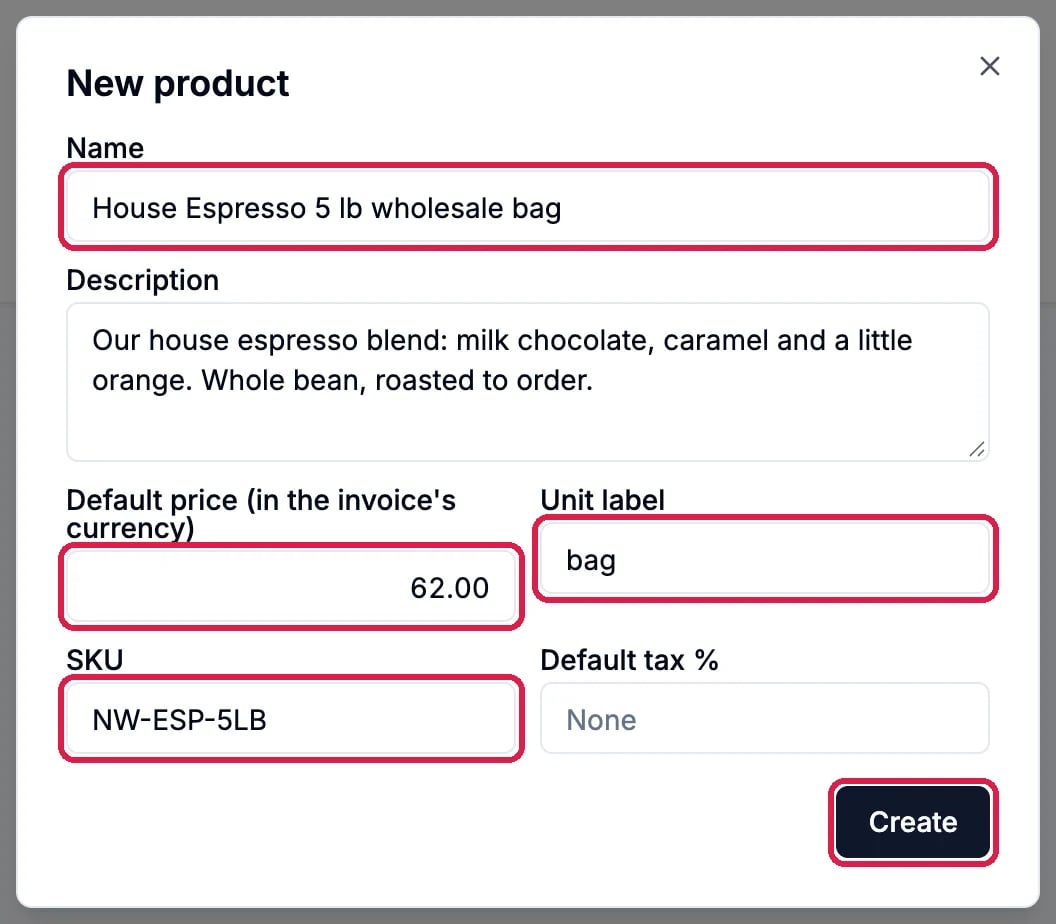 The New product dialog with Name House Espresso 5 lb wholesale bag, Default price 62.00, Unit label bag and SKU NW-ESP-5LB outlined, Default tax % left at None, and the Create button outlined