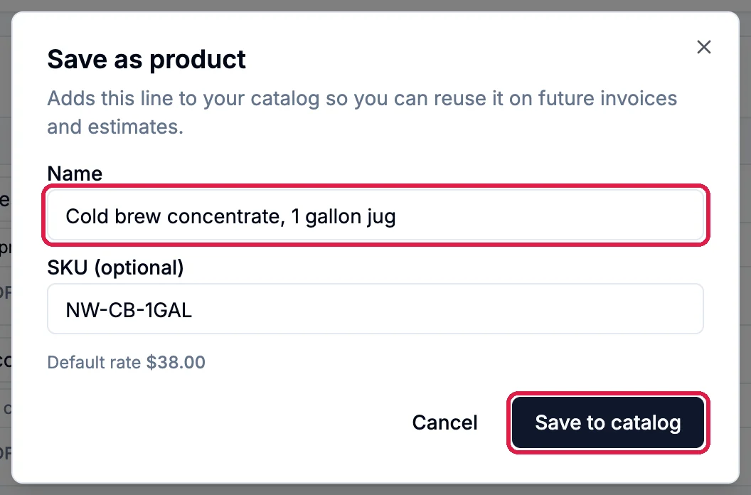 The Save as product dialog with Name Cold brew concentrate, 1 gallon jug outlined, SKU NW-CB-1GAL, Default rate $38.00, and the Save to catalog button outlined