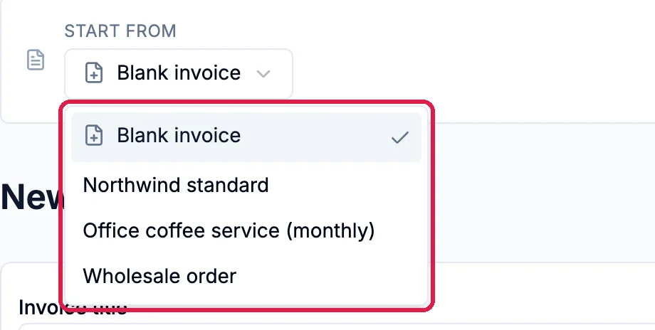 The Start from list open with Blank invoice ticked, then Northwind standard, Office coffee service (monthly) and Wholesale order, outlined
