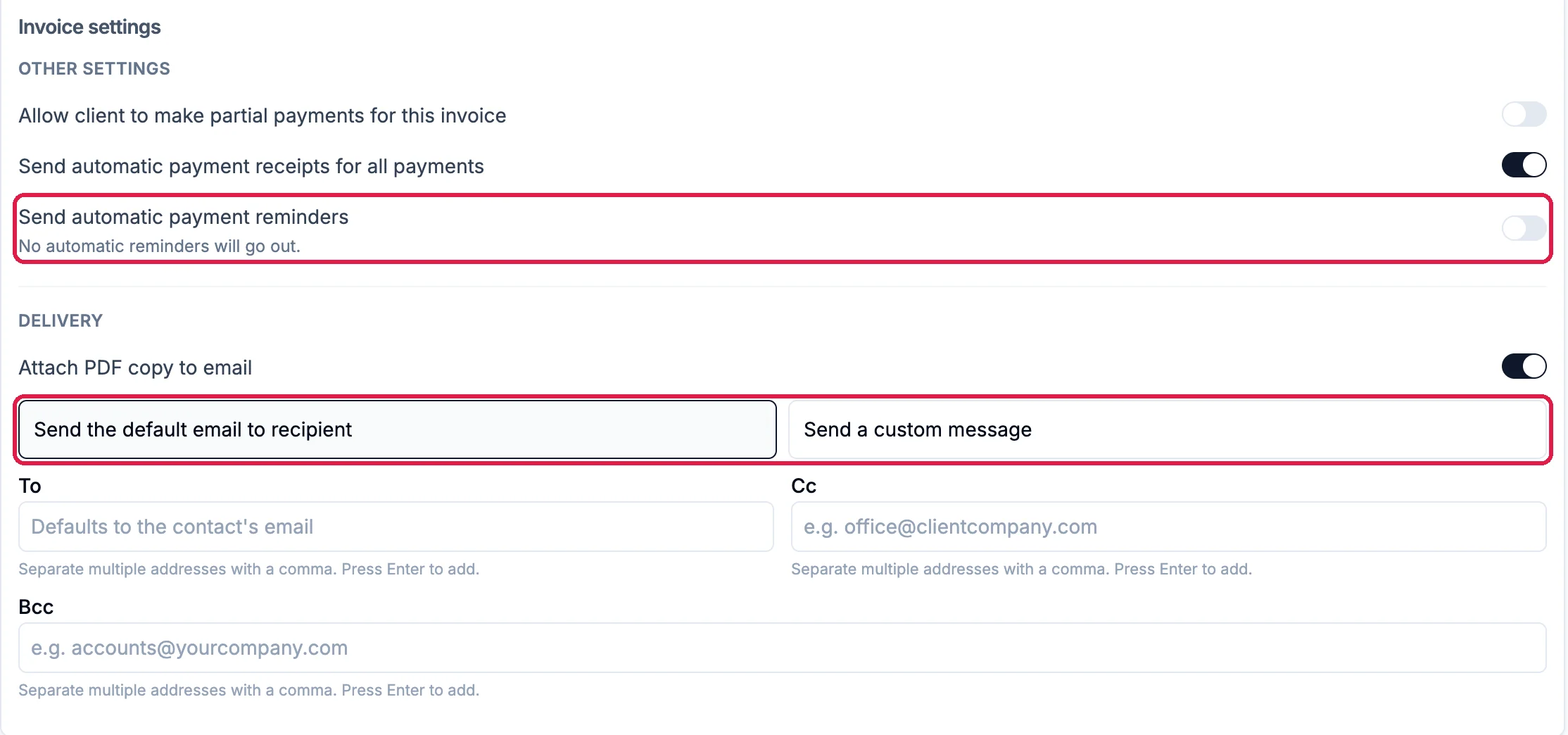 Invoice settings: Allow client to make partial payments off, Send automatic payment receipts on, Send automatic payment reminders off and outlined, and under Delivery Attach PDF copy to email on, with Send the default email to recipient and Send a custom message outlined, and the To, Cc and Bcc boxes