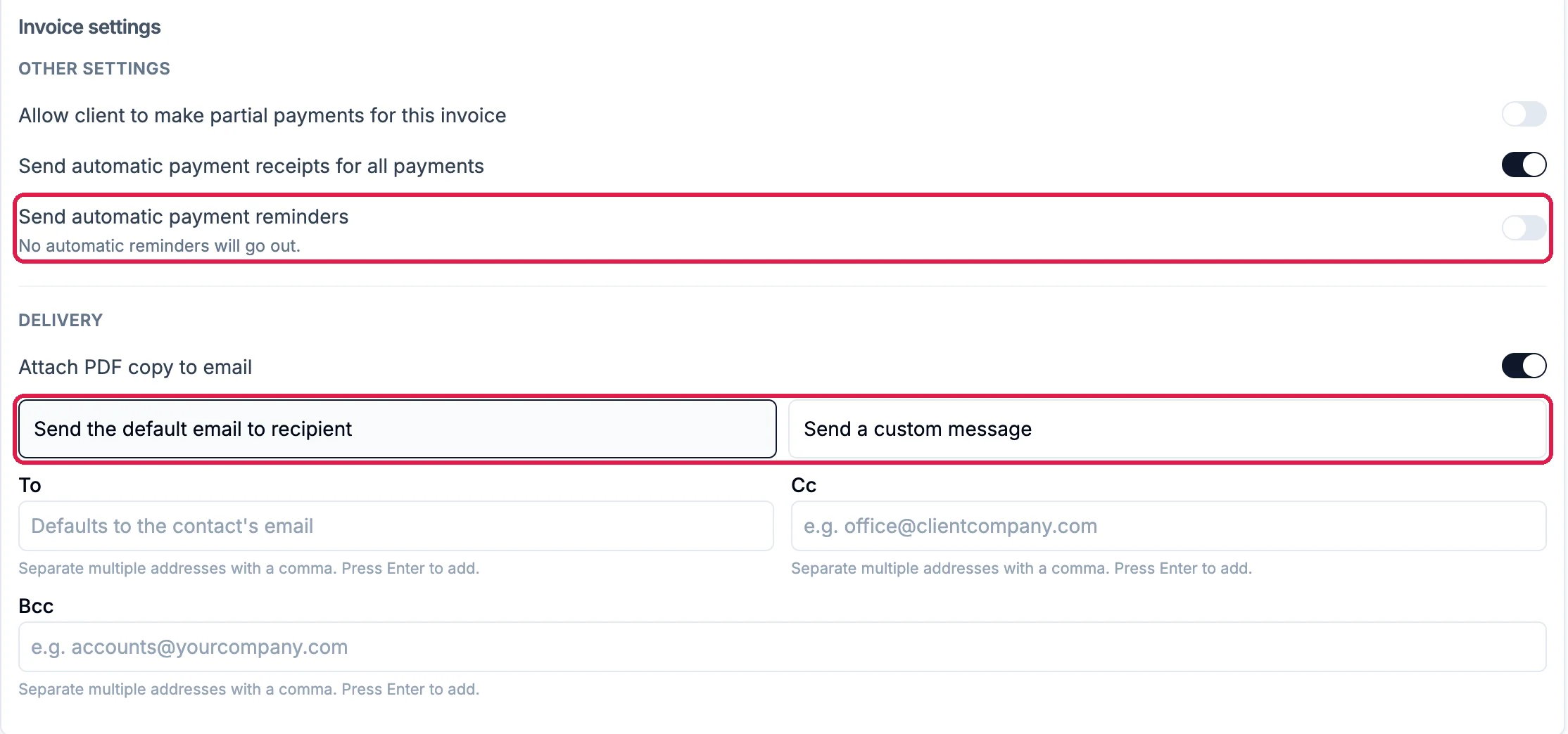 Invoice settings: Allow client to make partial payments off, Send automatic payment receipts on, Send automatic payment reminders off and outlined, and under Delivery Attach PDF copy to email on, with Send the default email to recipient and Send a custom message outlined, and the To, Cc and Bcc boxes