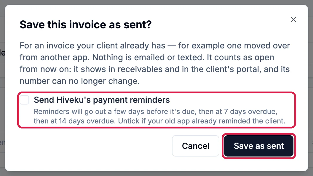 The Save this invoice as sent dialog, with Send Hiveku's payment reminders unticked and outlined, and the Save as sent button outlined