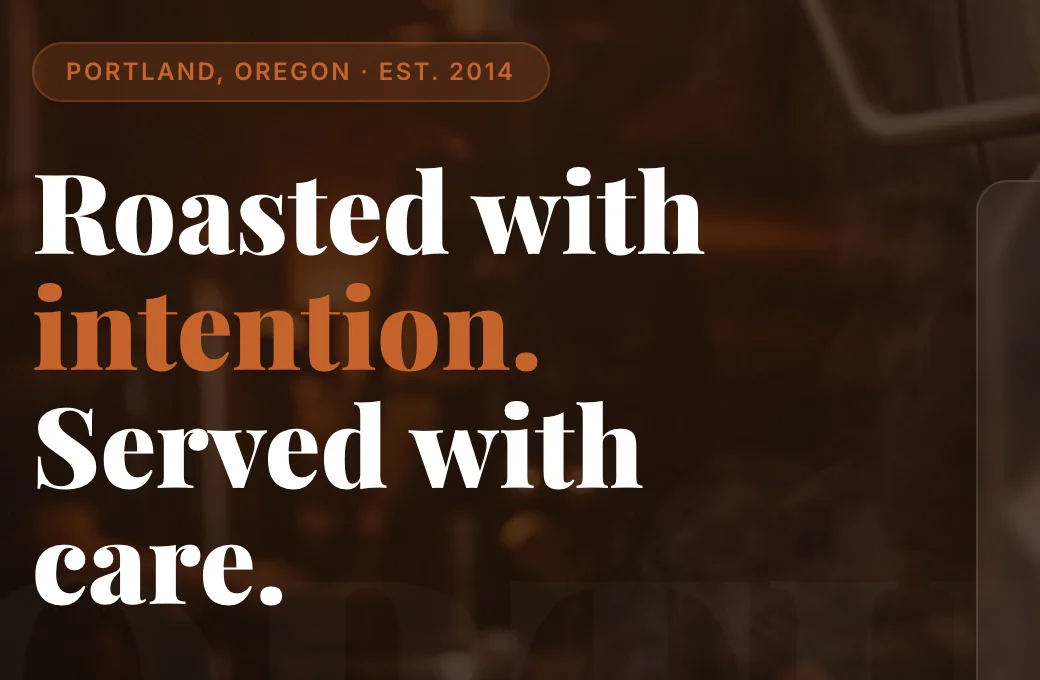 The Northwind home page headline now reading Roasted with intention. Served with care., with intention. in orange