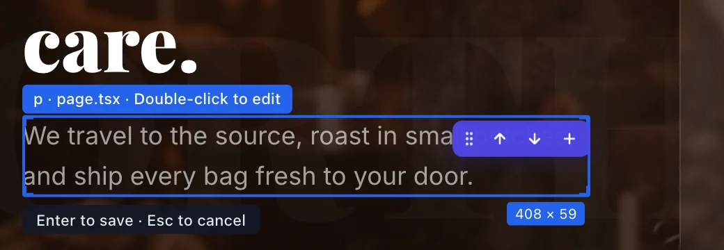 The sentence now reading We travel to the source, roast in small batches, and ship every bag fresh to your door.