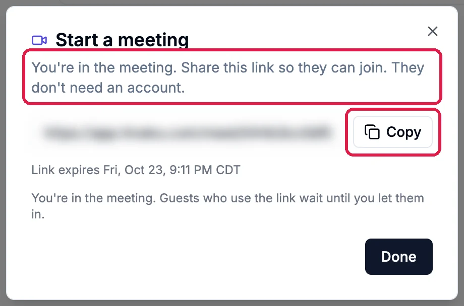 You're in the meeting. Share this link so they can join. They don't need an account, outlined, the blurred link, Copy, outlined, and Link expires
