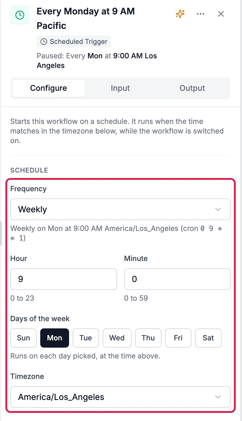 The Schedule settings: Frequency Weekly, Weekly on Mon at 9:00 AM America/Los_Angeles, Hour 9, Minute 0, Mon picked, Timezone America/Los_Angeles, outlined