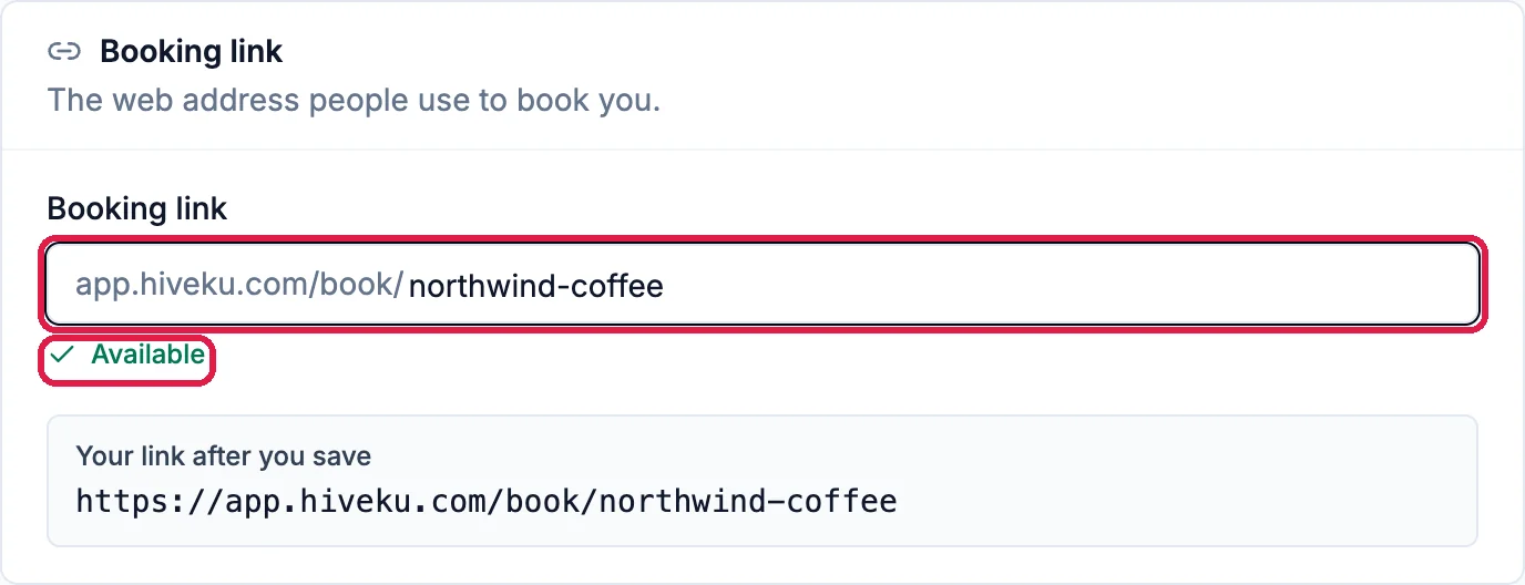 Booking link with northwind-coffee typed after app.hiveku.com/book/, and Available under it, both outlined; below, Your link after you save: https://app.hiveku.com/book/northwind-coffee