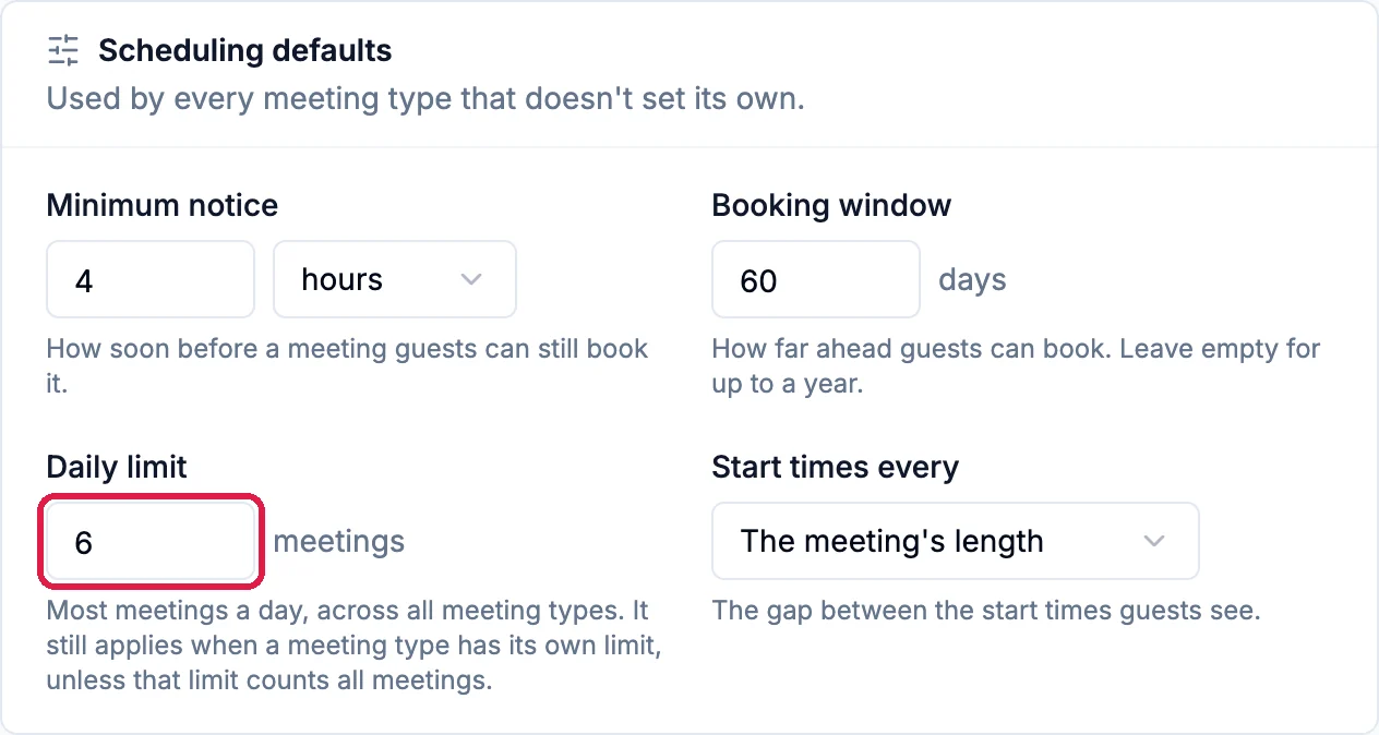 Scheduling defaults: Minimum notice 4 hours, Booking window 60 days, Daily limit 6 meetings outlined, and Start times every The meeting's length