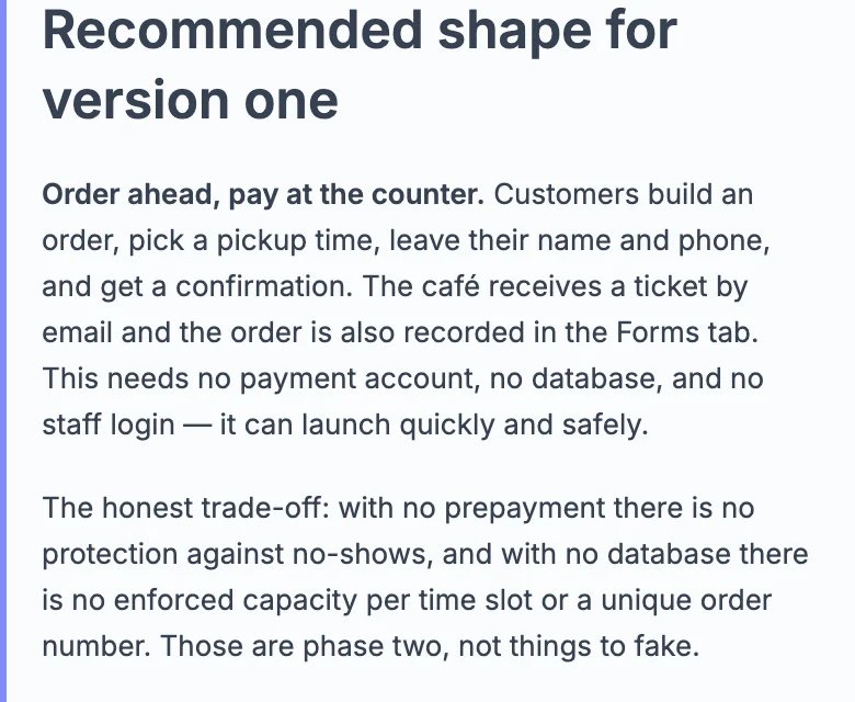 Recommended shape for version one: Order ahead, pay at the counter, with the trade-off of no prepayment; and Pages and steps, starting with a single /order page in three sections