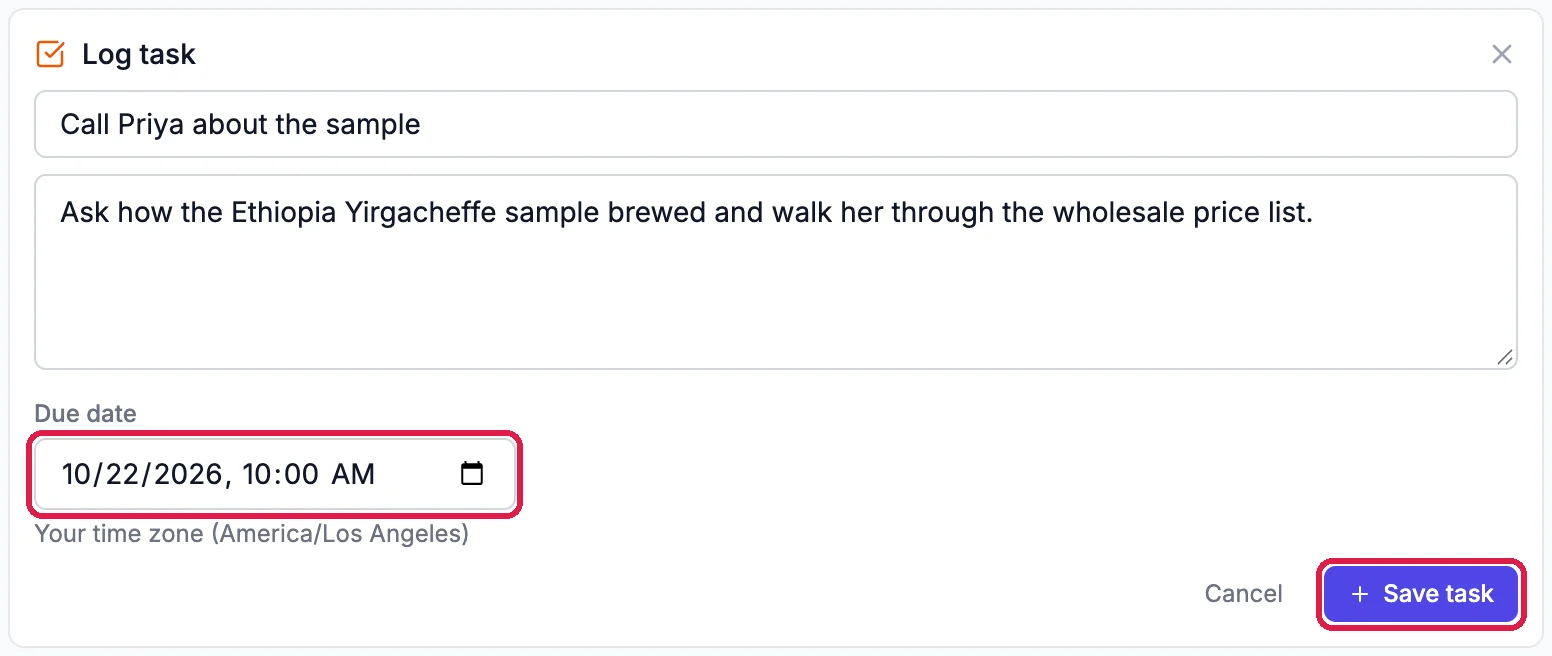 Log task: Call Priya about the sample, what to ask her, Due date 10/22/2026 10:00 AM and Your time zone (America/Los Angeles), with the due date and Save task outlined