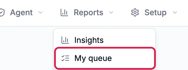 The Reports menu open with Insights and My queue, and My queue outlined