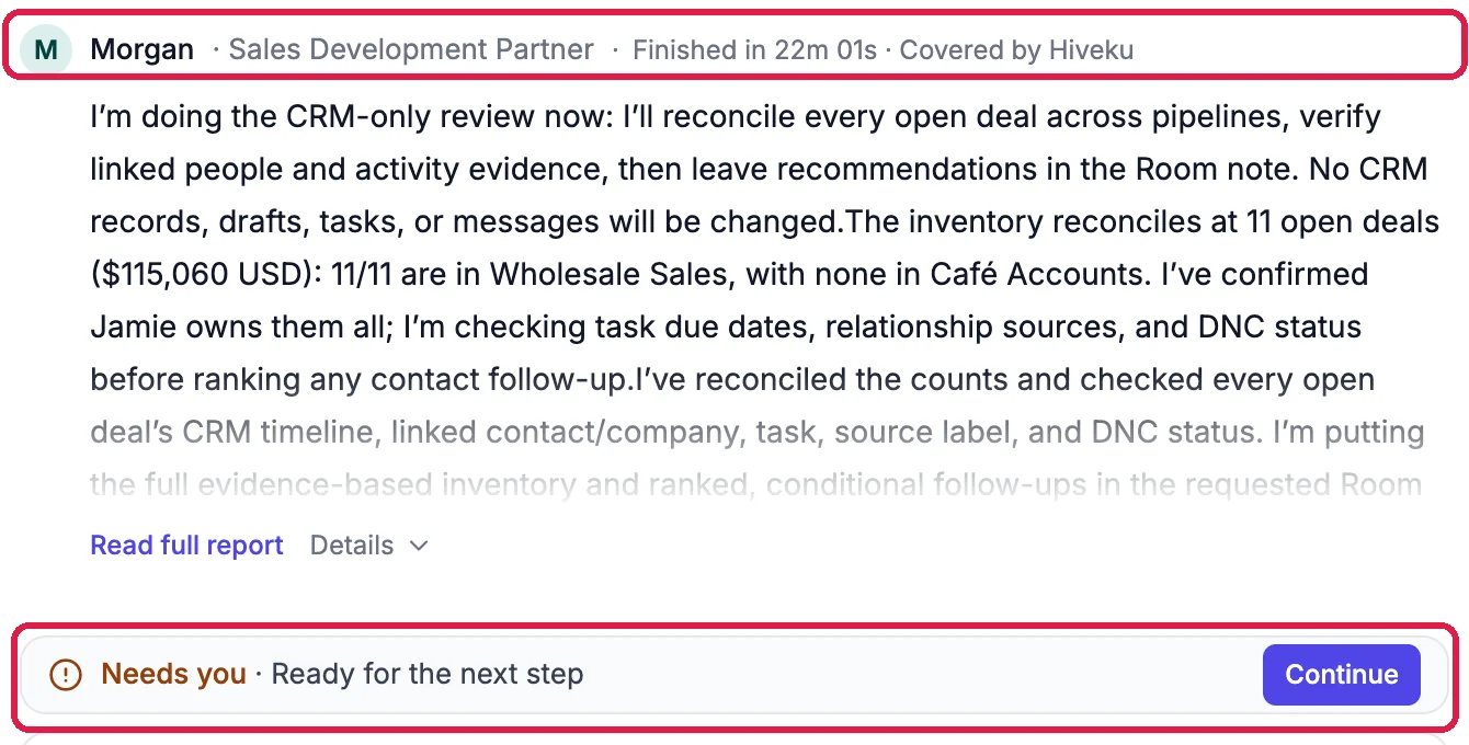 The sales agent, Sales Development Partner, Finished in 22m 01s, outlined, over its report on the 11 open deals; and the bar Needs you, Ready for the next step, with Continue, outlined