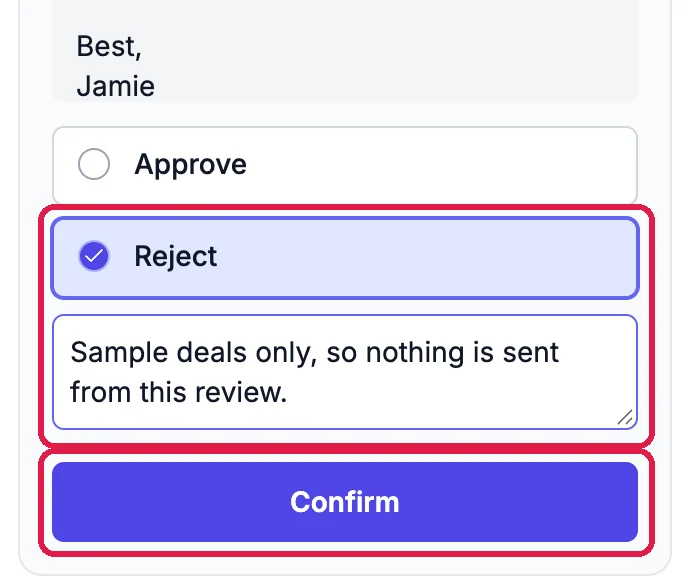Reject selected with the reason Sample deals only, so nothing is sent from this review, outlined, and the Confirm button, outlined