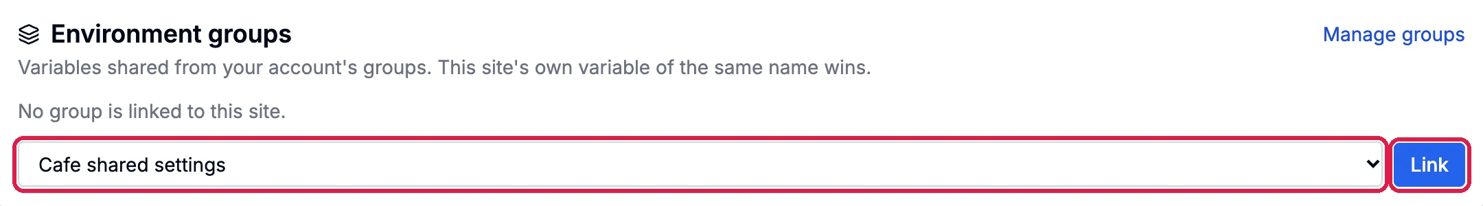 Environment groups on the site: Cafe shared settings chosen in the list, outlined, and Link, outlined