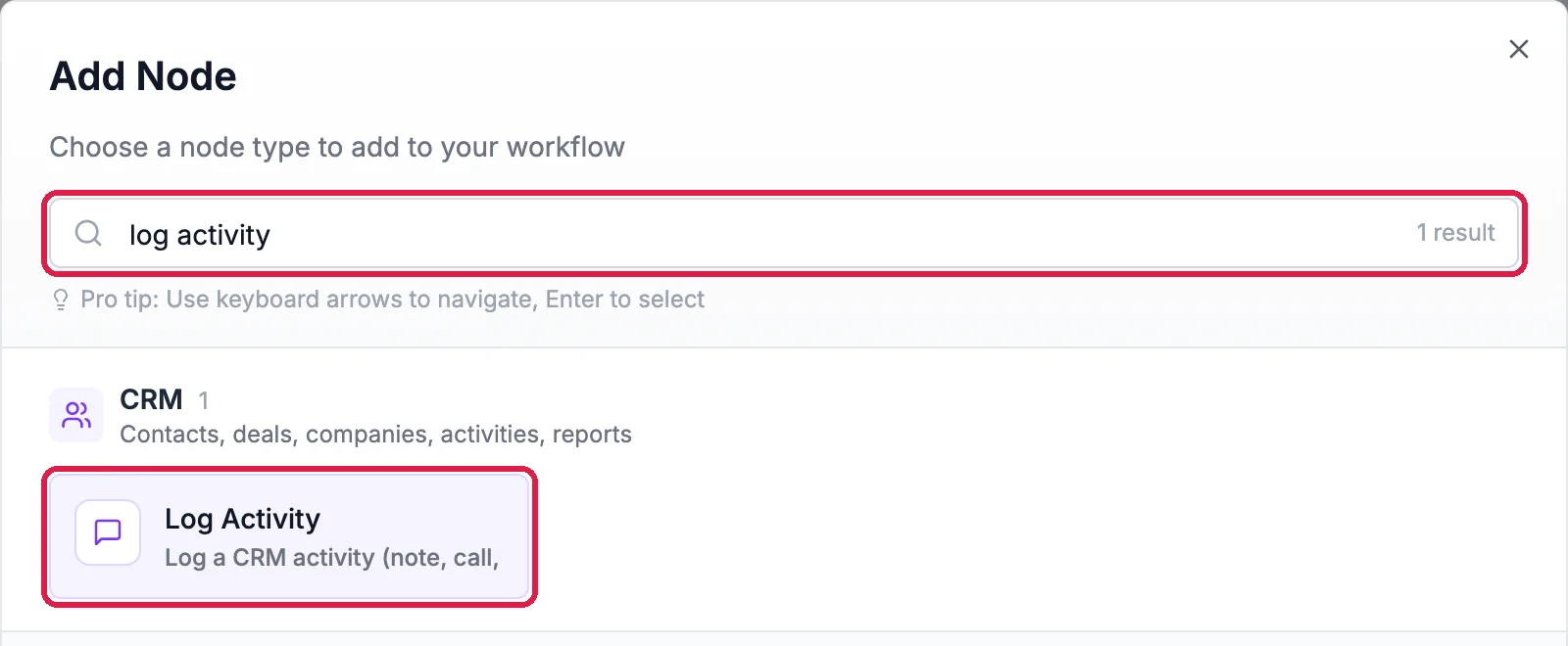 Add Node with log activity typed in the search box, outlined, 1 result, and Log Activity under CRM, outlined