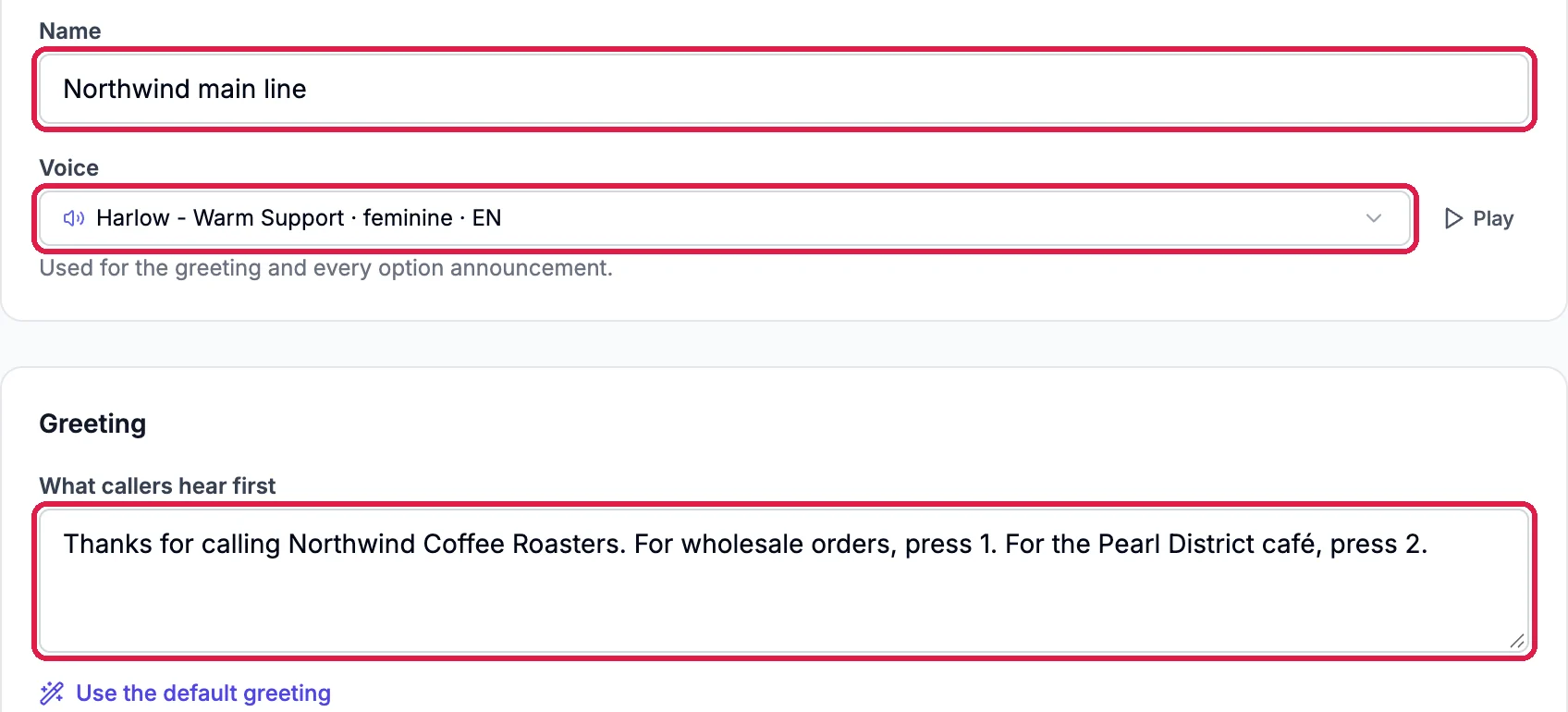 Name Northwind main line, outlined; Voice Harlow, Warm Support, feminine, English, outlined, with Play; and the greeting Thanks for calling Northwind Coffee Roasters. For wholesale orders, press 1. For the Pearl District café, press 2., outlined
